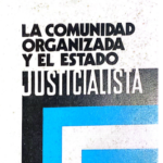 Cartilla Doctrinaria N°2: La comunidad organizada y el estado justicialista